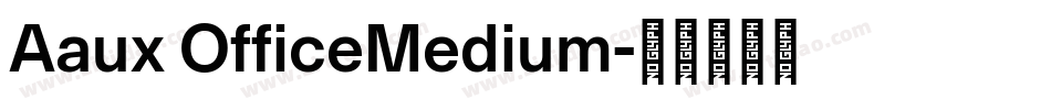 Aaux OfficeMedium字体转换